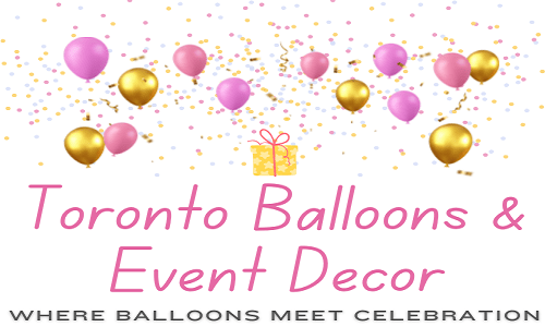 Toronto Balloons & Event Decor